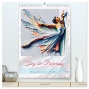 Tanz der Befreiung - Ballerina auf der Suche nach Freiheit (hochwertiger Premium Wandkalender 2026 DIN A2 hoch), Kunstdruck in Hochglanz - Dusanka Djeric