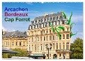 Arcachon Bordeaux Cap Ferret (Wandkalender 2025 DIN A2 quer), CALVENDO Monatskalender - Etienne Benoît