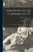 Symphony No. 9, D Minor, Op. 125 - Ludwig van Beethoven, Max Unger, Wilhelm Altmann