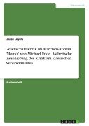Cover-Bild zum Titel 'Gesellschaftskritik im Märchen-Roman "Momo" von Michael Ende. Ästhetische Inszenierung der Kritik am klassischen Neoliberalismus' von 'Louise Leyers'