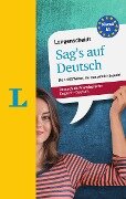 Langenscheidt Sag's auf Deutsch - Deutsch als Fremdsprache - Lutz Walther, Helen Galloway, Isabel Meraner