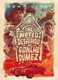 The Noted Desperado Pancho Dumez - John Lemay
