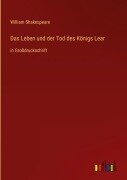 Cover-Bild zum Titel 'Das Leben und der Tod des Königs Lear' von 'William Shakespeare'