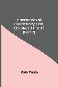 Adventures Of Huckleberry Finn, Chapters 31 To 35 (Part 7) - Mark Twain