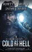 Cover-Bild zum Titel 'Cold as Hell' von 'Rhett C. Bruno, Jaime Castle'
