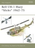 Bell UH-1 Huey Slicks 1962-75 - Chris Bishop