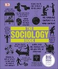 The Sociology Book - Sarah Tomley, Mitchell Hobbs, Megan Todd, Marcus Weeks