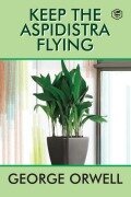 Cover-Bild zum Titel 'Keep the Aspidistra Flying' von 'George Orwell'