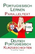 Cover-Bild zum Titel 'Portugiesisch Lernen - Paralleltext Kurzgeschichten (Deutsch - Portugiesisch)' von 'Polyglot Planet Publishing'