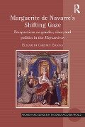 Marguerite de Navarre's Shifting Gaze - Elizabeth Chesney Zegura