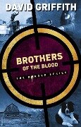 Brothers of the Blood (The Border Series, #4) - David Griffith