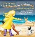 A Tall Tale About Dachshunds in Costumes (Hard Cover) - Kizzie Elizabeth Jones