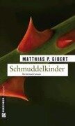Schmuddelkinder - Matthias P. Gibert