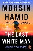The Last White Man - Mohsin Hamid