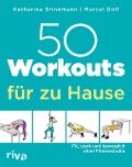 50 Workouts für zu Hause - Marcel Doll, Katharina Brinkmann