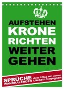 Aufstehen, Krone richten, weitergehen (Tischkalender 2025 DIN A5 hoch), CALVENDO Monatskalender - Steckandose Dmr