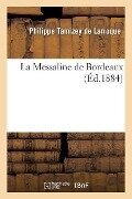 La Messaline de Bordeaux - Philippe Tamizey De Larroque