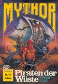 Mythor 44: Piraten der Wüste - W. K. Giesa