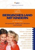 Bergisches Land mit Kindern - Ingrid Retterath
