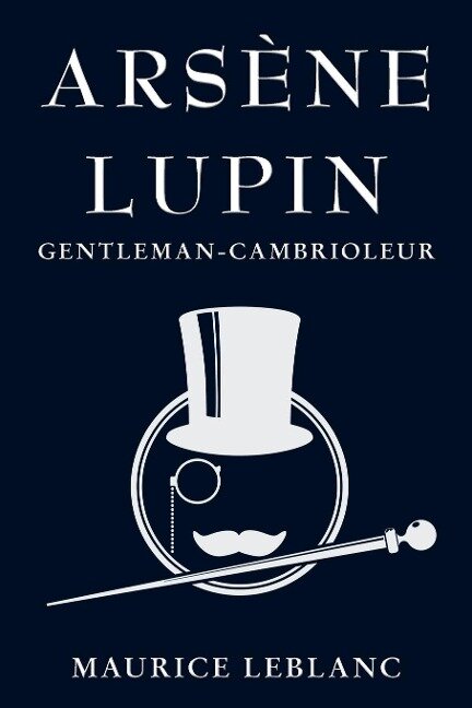 Arsène Lupin - Maurice Leblanc
