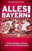 Alles Bayern! - Christoph Bausenwein