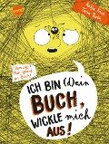 Ich bin (d)ein Buch, wickle mich aus! Vorsicht: Hier spinnt ein Buch (3) - Katja Frixe