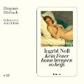 Cover-Bild zum Titel 'Kein Feuer kann brennen so heiß' von 'Ingrid Noll'