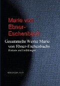 Gesammelte Werke Marie von Ebner-Eschenbachs - Marie Freifrau Von Ebner-Eschenbach