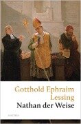 Nathan der Weise. Ein Drama in fünf Aufzügen - Gotthold Ephraim Lessing
