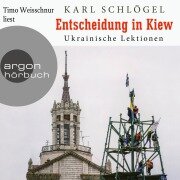 Cover-Bild zum Titel 'Entscheidung in Kiew' von 'Karl Schlögel'