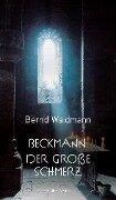 Beckmann: Der große Schmerz - Bernd Waldmann