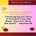 Smarter Than Napoleon Hill's Method: Challenging Ideas of Success from the Book "Smarter Than the Devil" - Volume 05 - Max Editorial