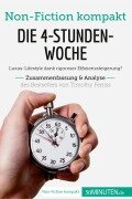 Die 4-Stunden-Woche. Zusammenfassung & Analyse des Bestsellers von Timothy Ferriss - 50minuten