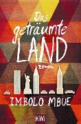 Cover-Bild zum Titel 'Das geträumte Land' von 'Imbolo Mbue'