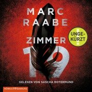 Cover-Bild zum Titel 'Zimmer 19 (Tom Babylon-Serie 2)' von 'Marc Raabe'