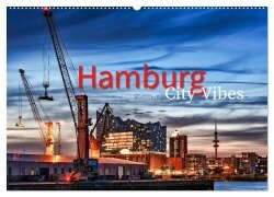 Hamburg City Vibes (Wandkalender 2025 DIN A2 quer), CALVENDO Monatskalender - Jürgen Muß