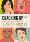 Cracking Up: American Humor in a Time of Conflict - Paul Lewis