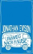Umweg nach Hause - Jonathan Evison