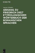 Anhang zu Friedrich Diez¿ etymologischem Wörterbuch der romanischen Sprachen - August Scheler
