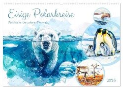 Eisige Polarkreise - Faszination der polaren Tierwelt (Wandkalender 2025 DIN A2 quer), CALVENDO Monatskalender - Anja Frost