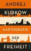 Cover-Bild zum Titel 'Kartografie der Freiheit' von 'Andrej Kurkow'