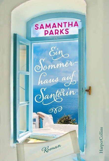 Ein Sommerhaus auf Santorin - Samantha Parks