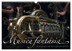 Musica fantásia - Die wundersame Welt des Fotokünstlers Olaf Bruhn (Wandkalender 2026 DIN A3 quer), CALVENDO Monatskalender - Olaf Bruhn