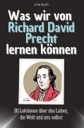 Was wir von Richard David Precht lernen können - Lina Koch