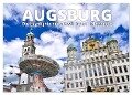 Augsburg ¿ Die Highlights der schwäbischen Metropole (Wandkalender 2025 DIN A2 quer), CALVENDO Monatskalender - Reinhold Ratzer