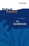 Der Sandmann. EinFach Deutsch Textausgaben - Ernst Theodor Amadeus Hoffmann