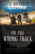 Cover-Bild zum Titel 'On the Wrong Track' von 'Steve Hockensmith'