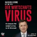 Der Wirtschafts-Virus - Markus Gürne, Bettina Seidl