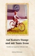 Cover-Bild zum Titel 'Auf Kaisers Stange und mit Tante Irene' von 'Andreas Brinkmann'