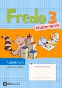 Cover-Bild zum Titel 'Fredo Mathematik 3. Schuljahr. Arbeitsheft. Ausgabe A für alle Bundesländer (außer Bayern)' von 'Mechtilde Balins, Rita Dürr, Nicole Franzen-Stephan, Petra Gerstner, Ute Plötzer'